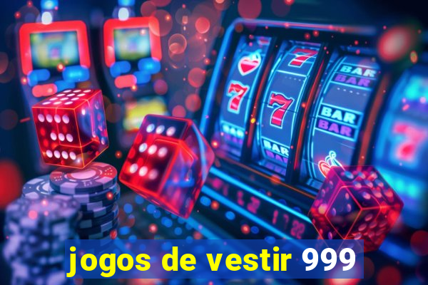 jogos de vestir 999